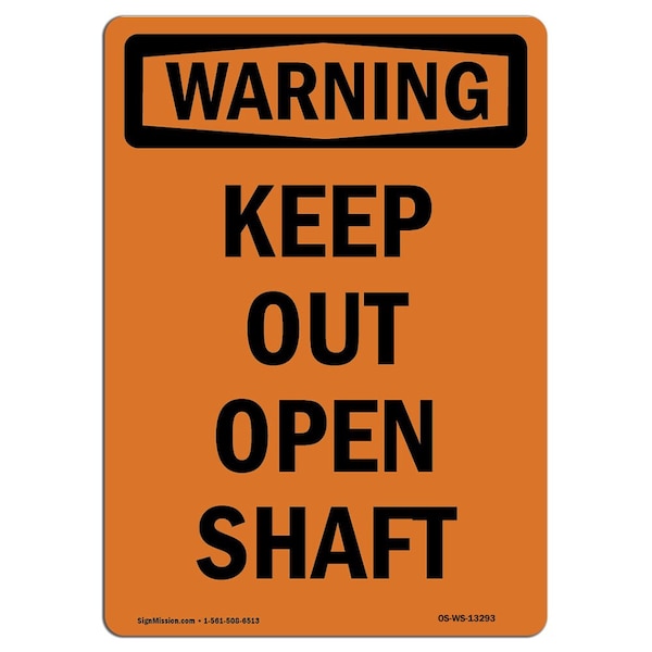 Safety Sign, OSHA WARNING, 5" Height, Keep Out Open Shaft, Portrait, 10PK